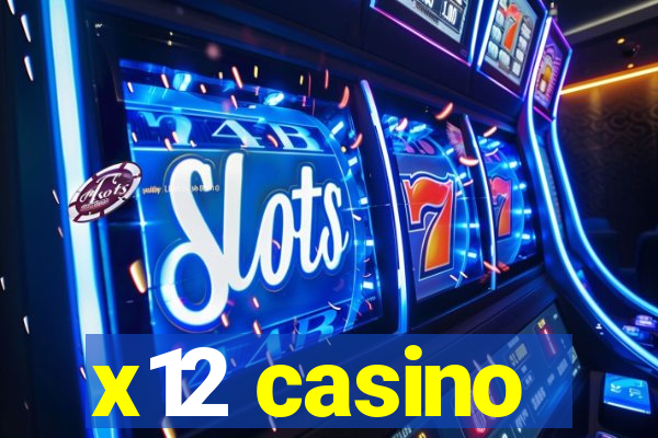 x12 casino