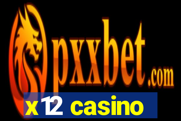 x12 casino