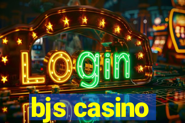 bjs casino