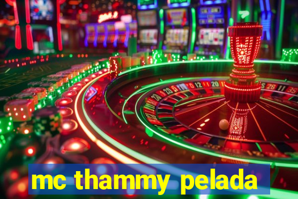 mc thammy pelada