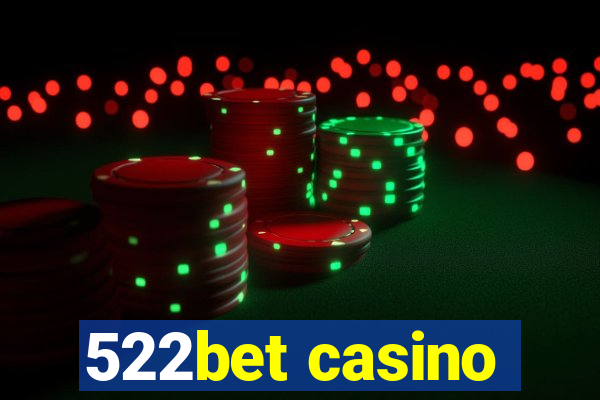 522bet casino