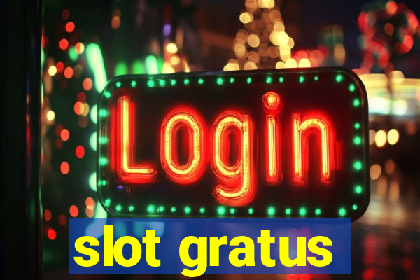 slot gratus