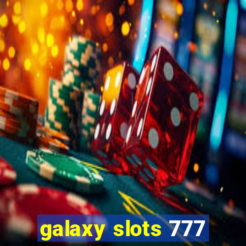 galaxy slots 777