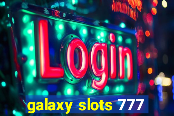 galaxy slots 777