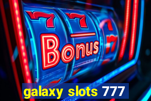 galaxy slots 777