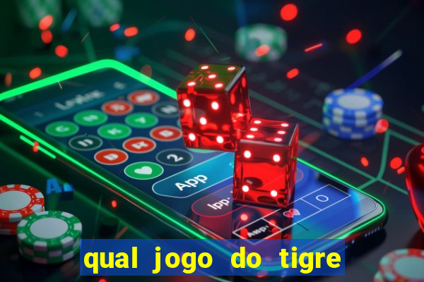 qual jogo do tigre é confiável