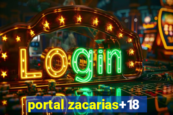 portal zacarias+18