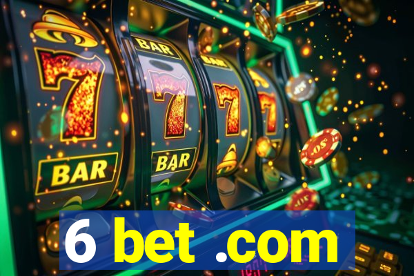 6 bet .com