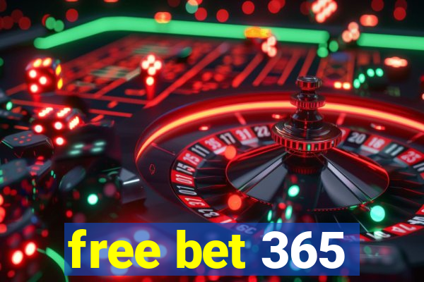 free bet 365