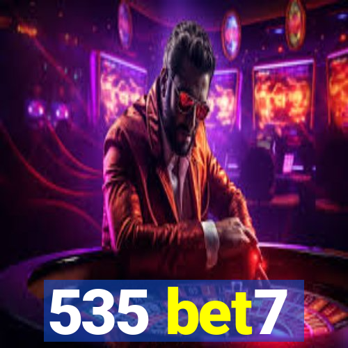 535 bet7