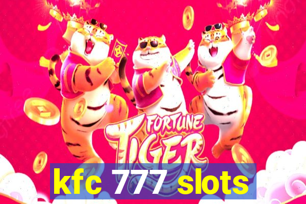 kfc 777 slots