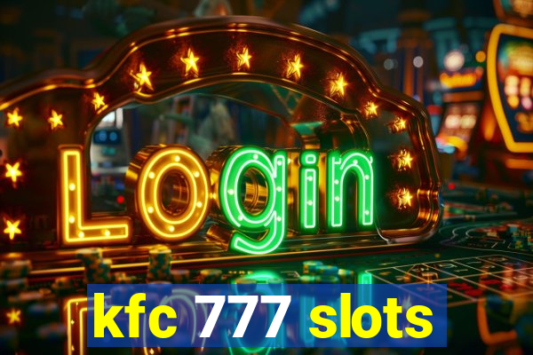 kfc 777 slots