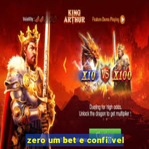 zero um bet e confi谩vel