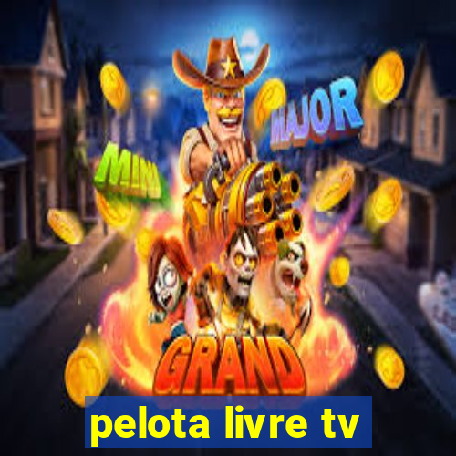 pelota livre tv