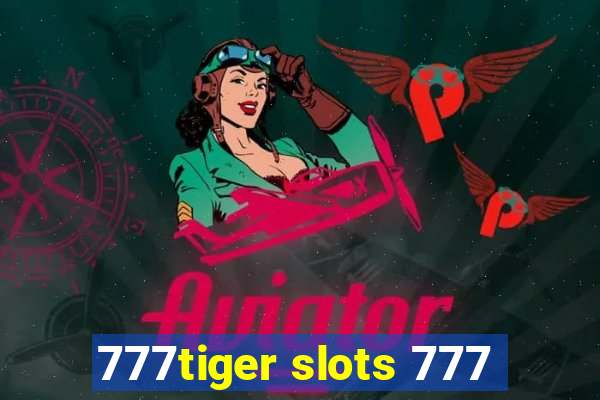 777tiger slots 777