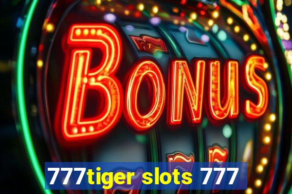 777tiger slots 777