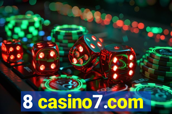 8 casino7.com