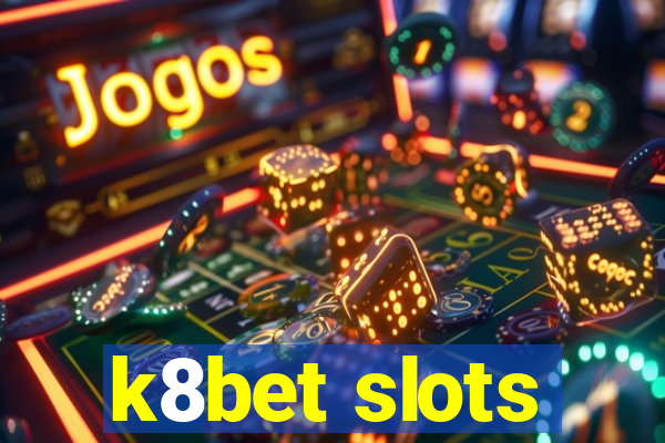 k8bet slots