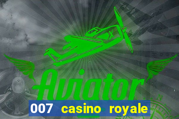 007 casino royale poker scene dublado