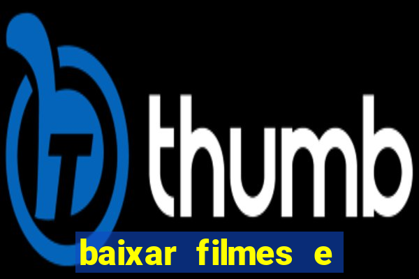 baixar filmes e series online mp4