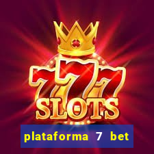 plataforma 7 bet paga mesmo