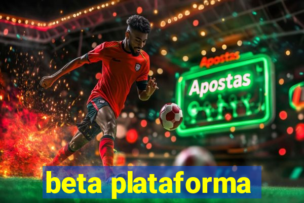 beta plataforma