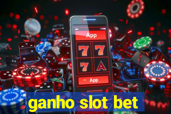 ganho slot bet