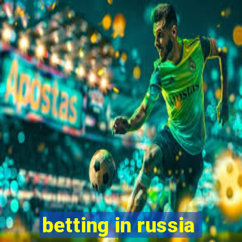 betting in russia