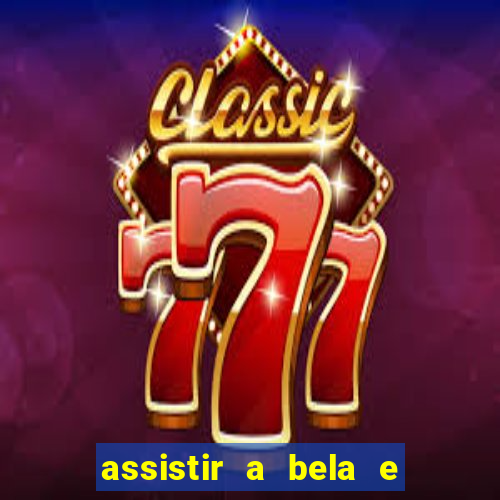 assistir a bela e a fera 2014