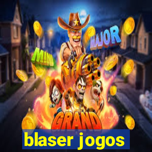 blaser jogos