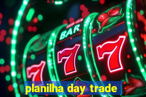 planilha day trade