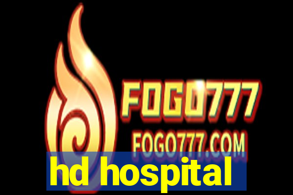 hd hospital