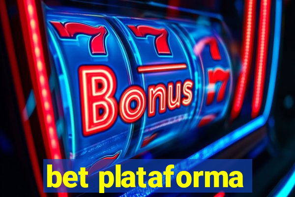 bet plataforma