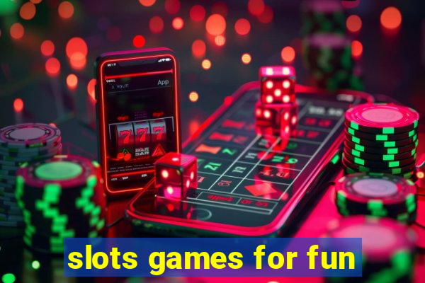 slots games for fun