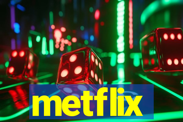 metflix