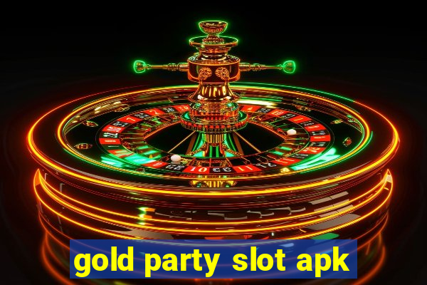 gold party slot apk