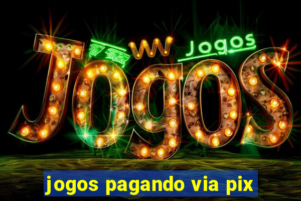 jogos pagando via pix