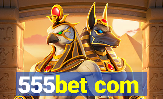 555bet com