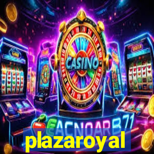 plazaroyal