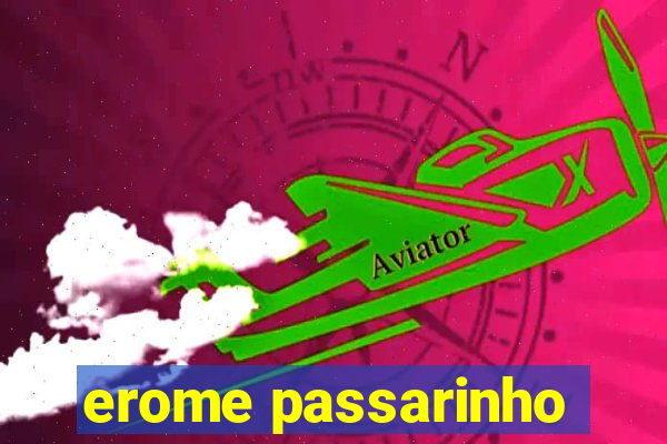 erome passarinho