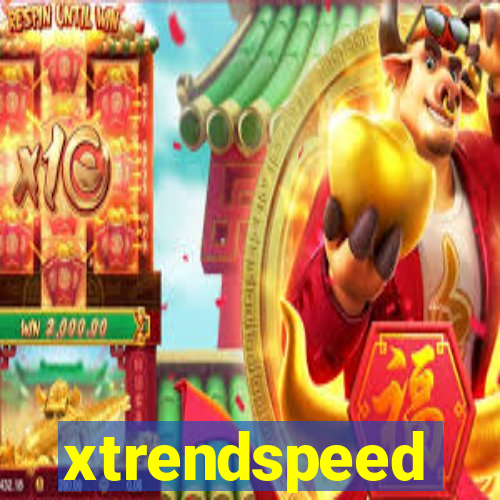 xtrendspeed