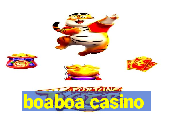 boaboa casino