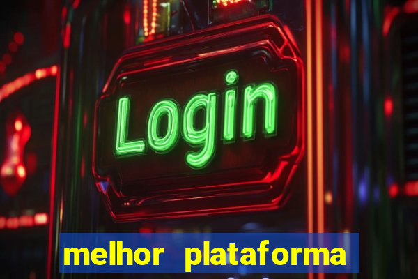 melhor plataforma para jogar hoje