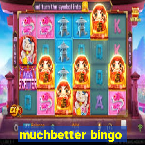 muchbetter bingo