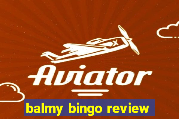 balmy bingo review