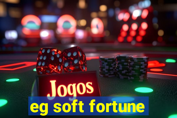 eg soft fortune