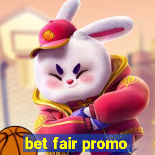 bet fair promo