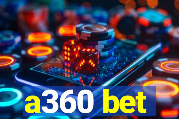 a360 bet