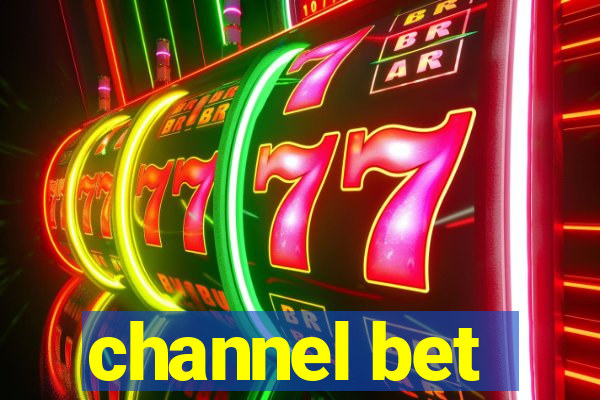 channel bet