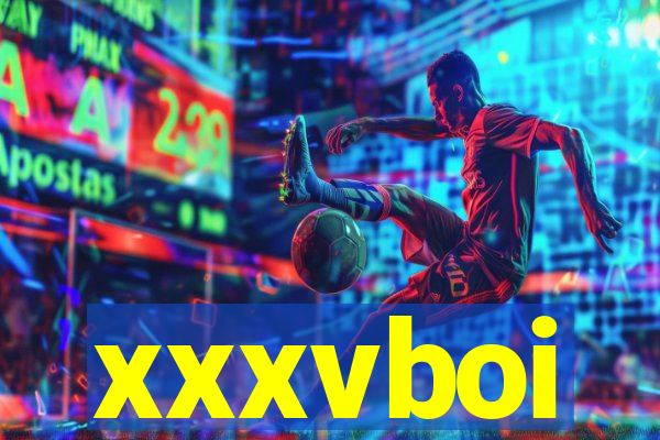 xxxvboi